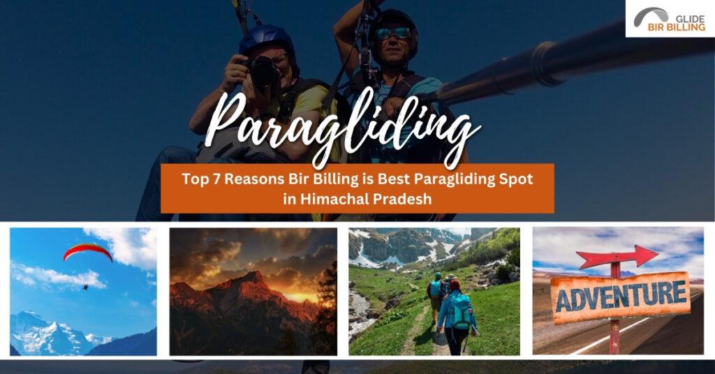 Top 7 Reasons Bir Billing is Best Paragliding Spot in Himachal Pradesh